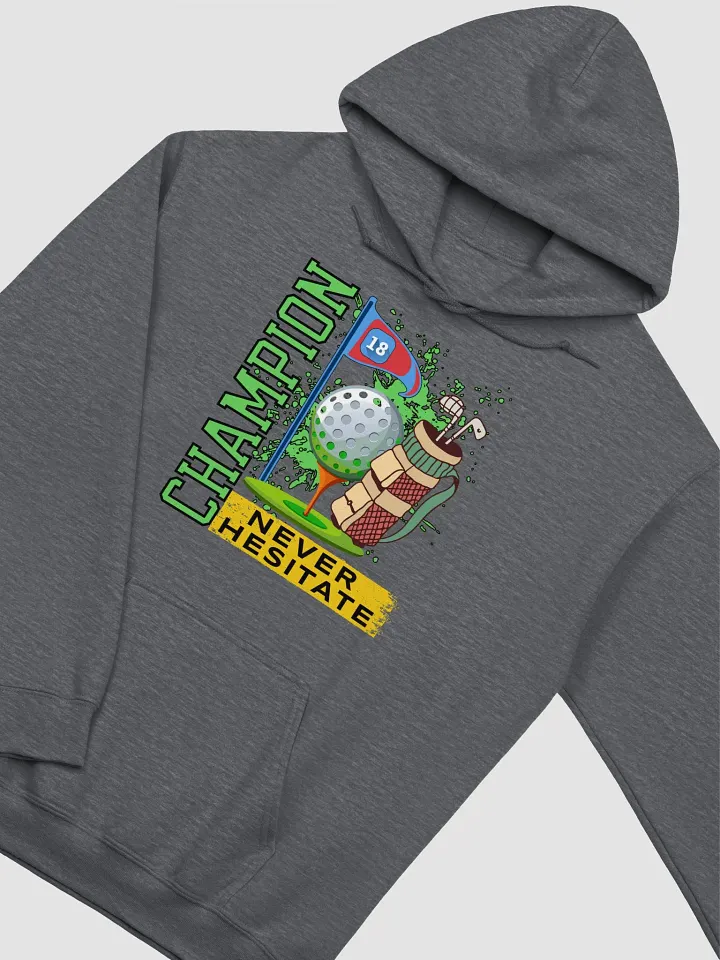 Champion Never Hesitate Golfing Classic Hoodie product image (2)