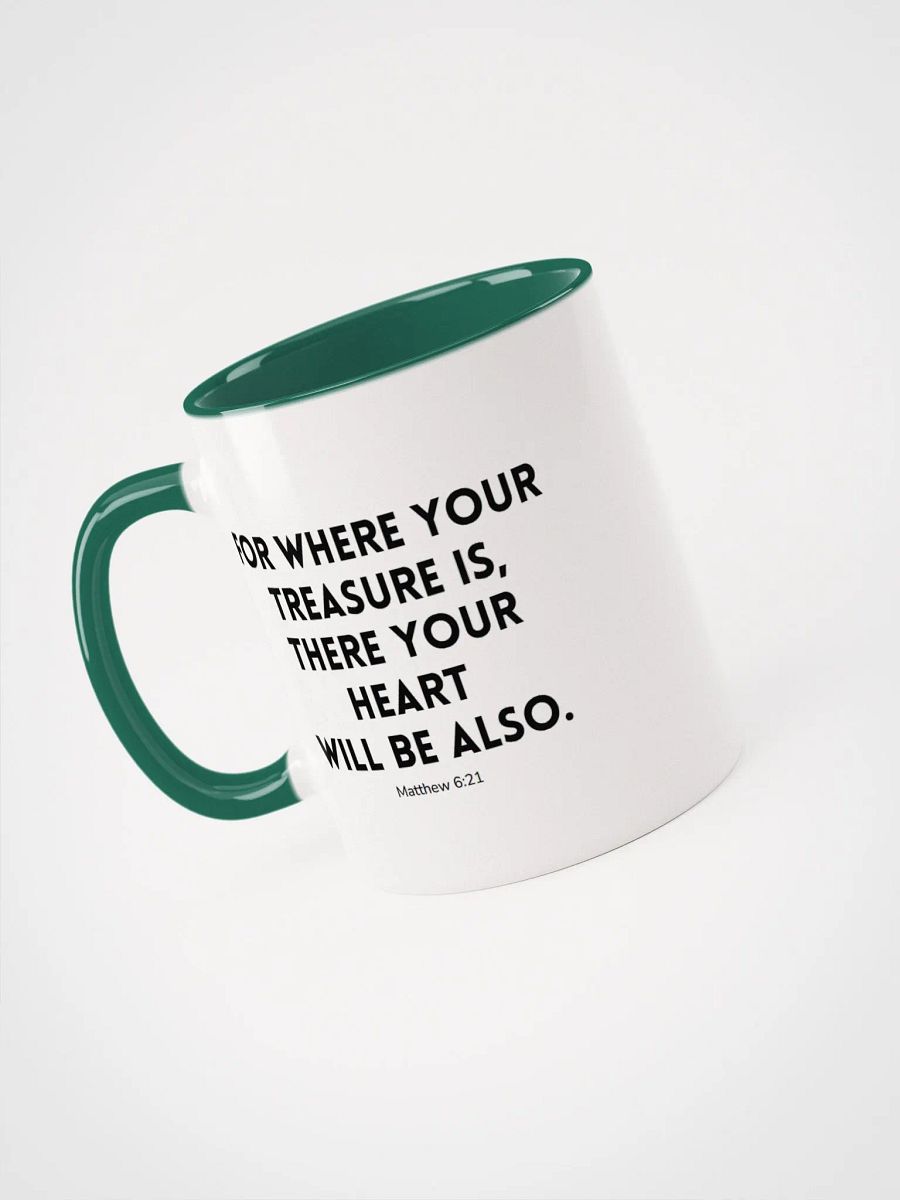 Where Your Treasure Is There Your Heart Will Be Also Matthew 6:21 Two-Tone Mug 11/15oz product image (3)