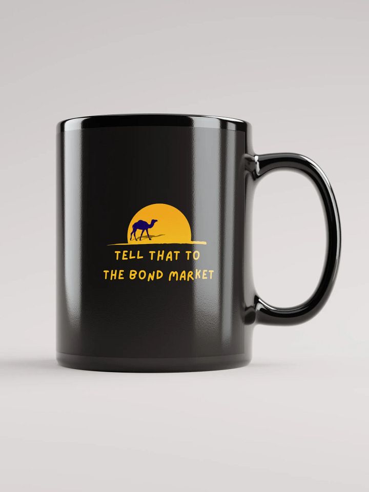 Tell that to the bond market mug, Black product image (1)
