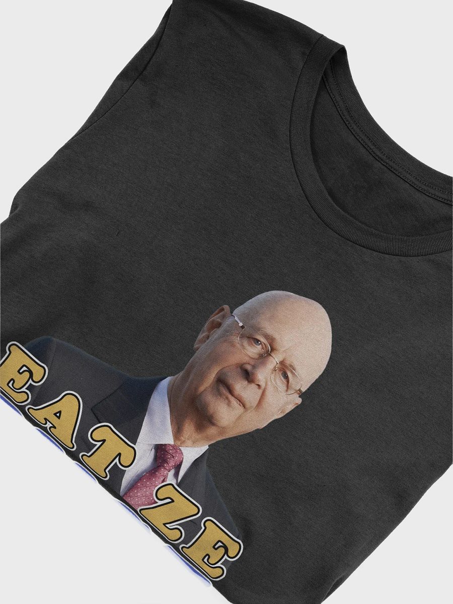 Klaus Schwab - Eat Ze Bugz T-Shirt product image (4)