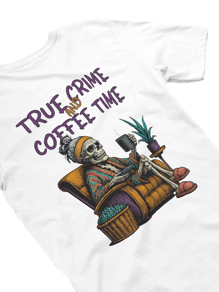 True Crime Coffee Time T-Shirt product image (1)