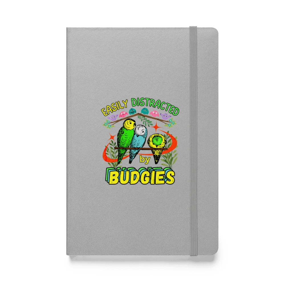 Easily Distracted By Budgies Hardcover Notebook product image (1)
