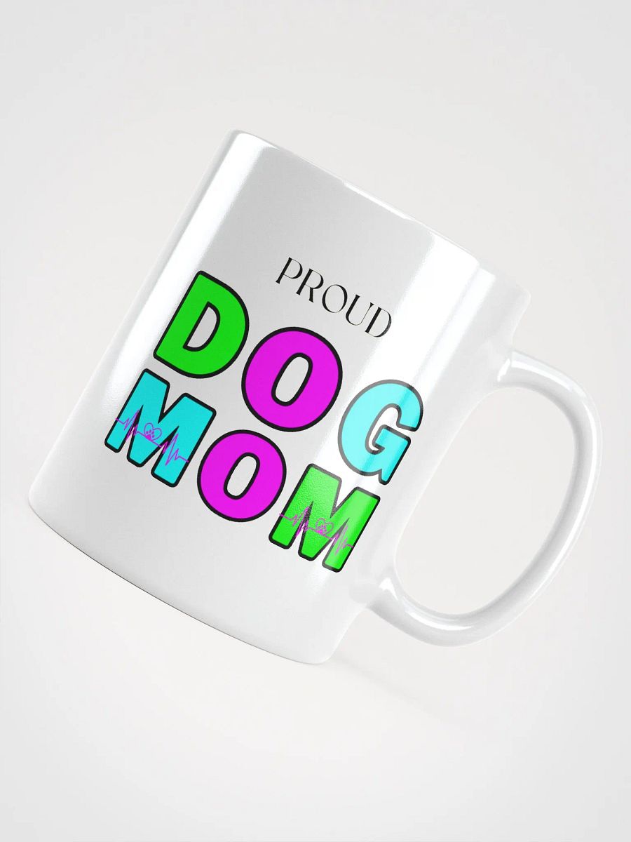 Mom Coffee Mug, Proud Dog Mom product image (10)