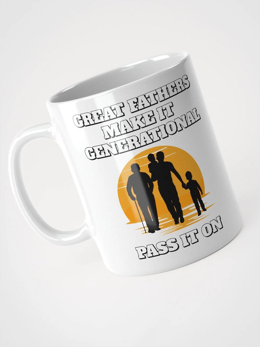 Great Fathers Make It Generational - Inspirational Dad White Mug product image (8)