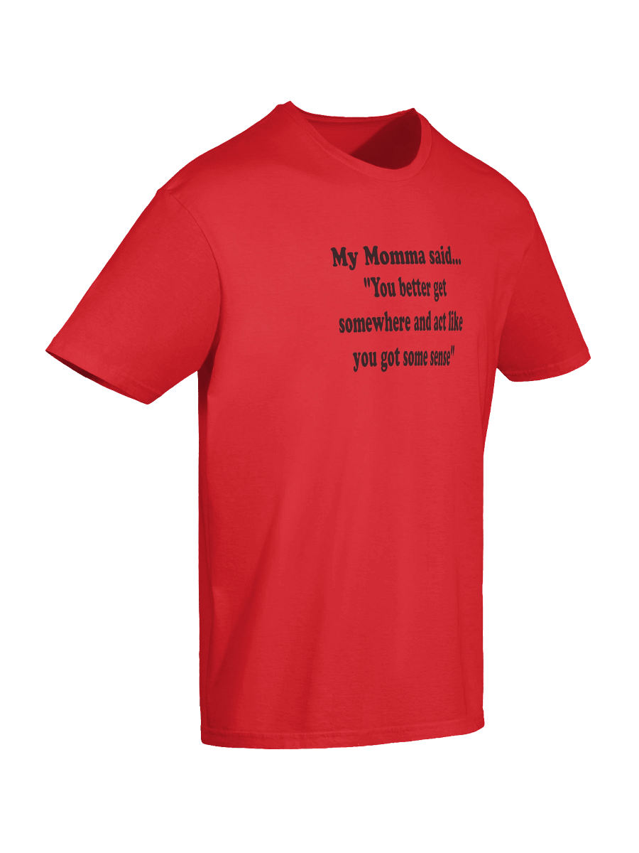 You Better Get Somewhere and Act Like You Got Some Sense shirt product image (78)