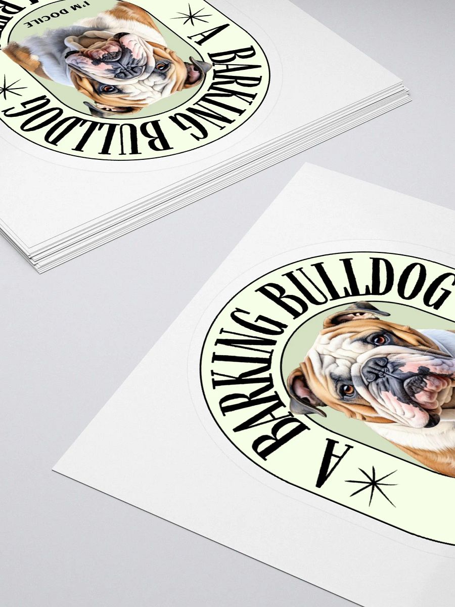 A Barking Bulldog Seldom Bites Kiss Cut Sticker product image (4)