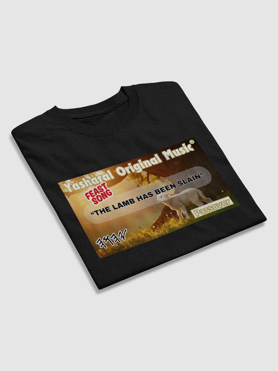 Yasharal Original Music: The Lamb Has Been Slain | T-Shirt product image (4)