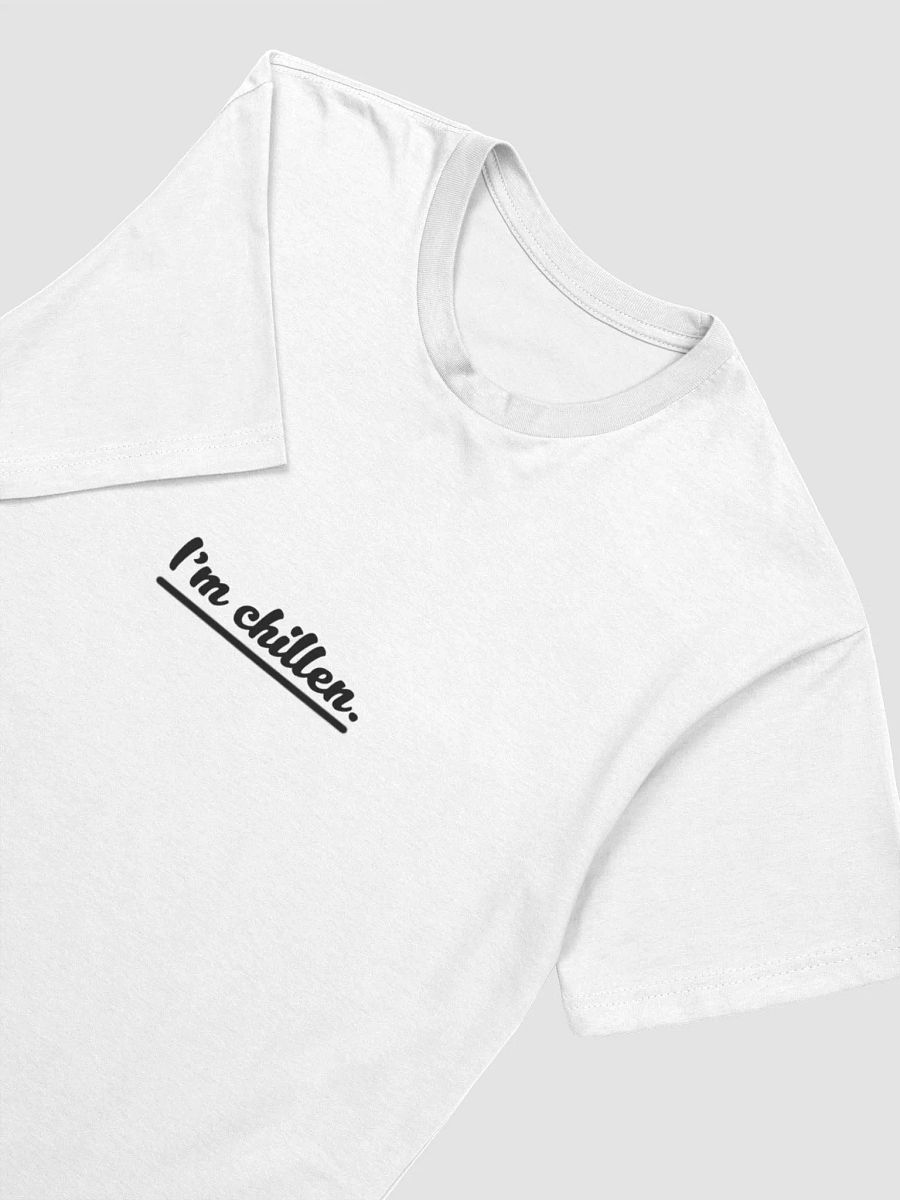 I'm chillen T-Shirt product image (23)