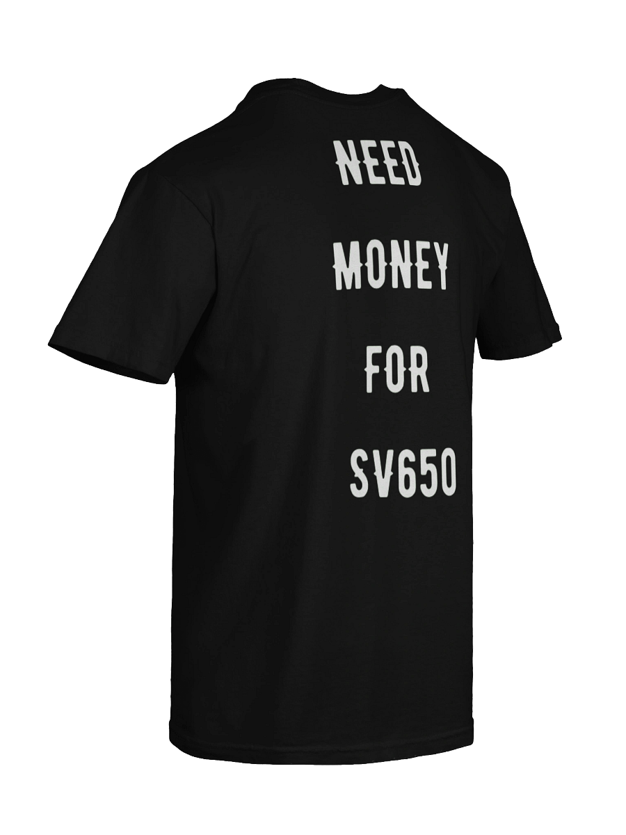need money for sv650 | tee product image (5)