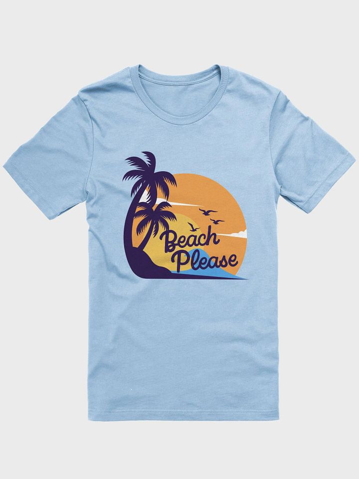 Beach Please Quote T-Shirt product image (1)