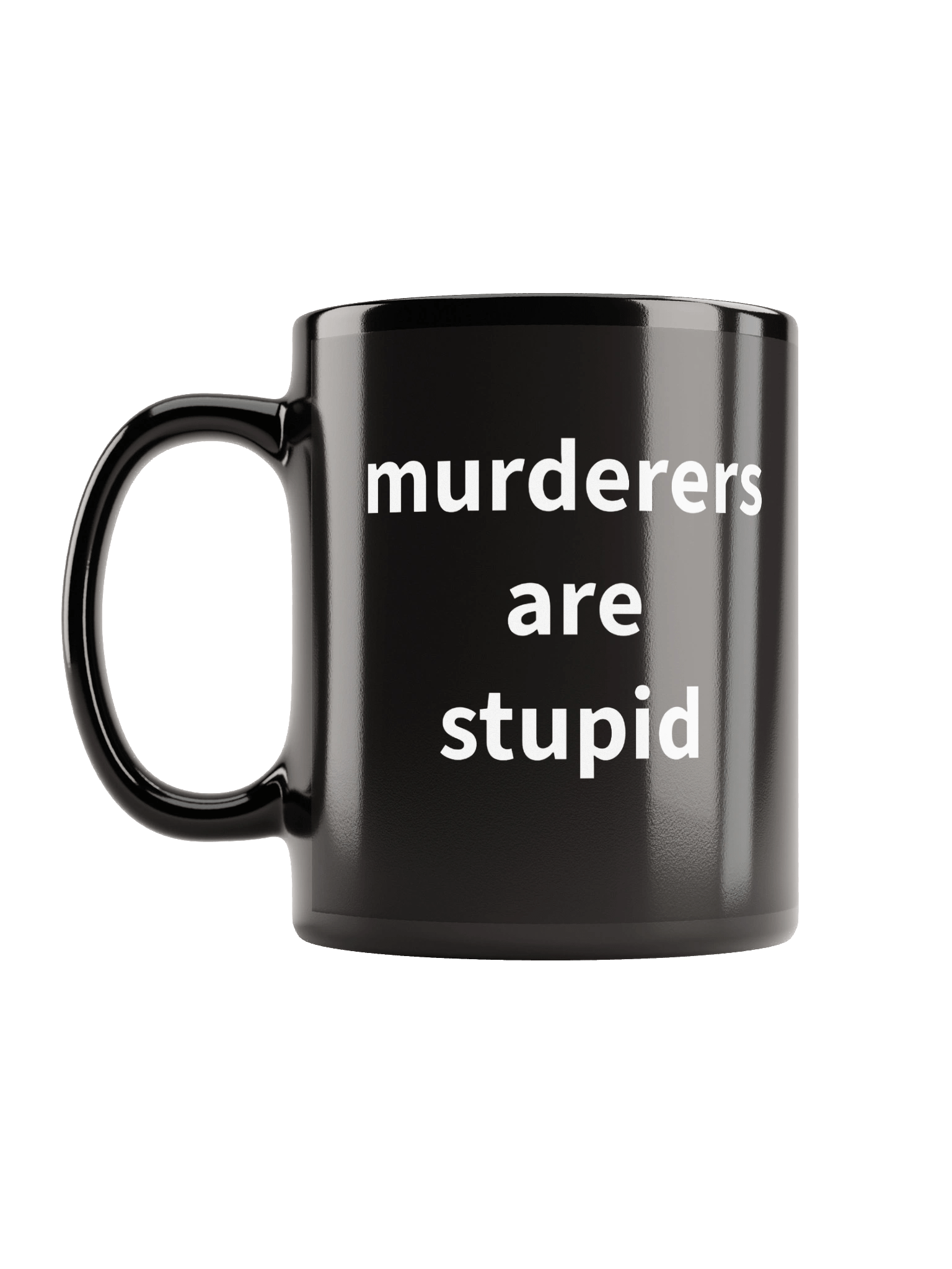 Classic Mug - Murderers are stupid product image (6)