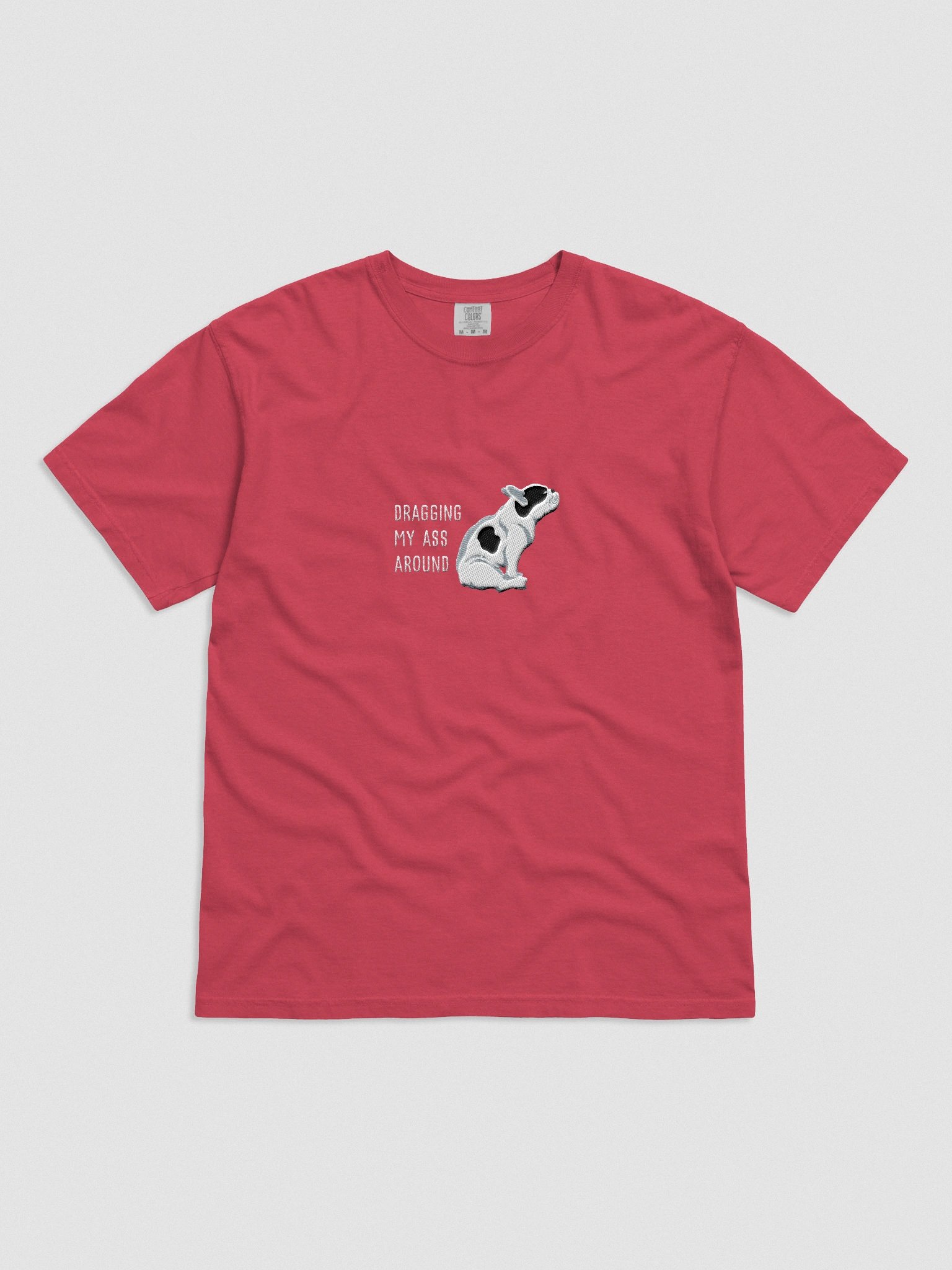 Dragging My Ass Around T-Shirt(Embroidered) of a French Bulldog(Pied Black) product image (4)