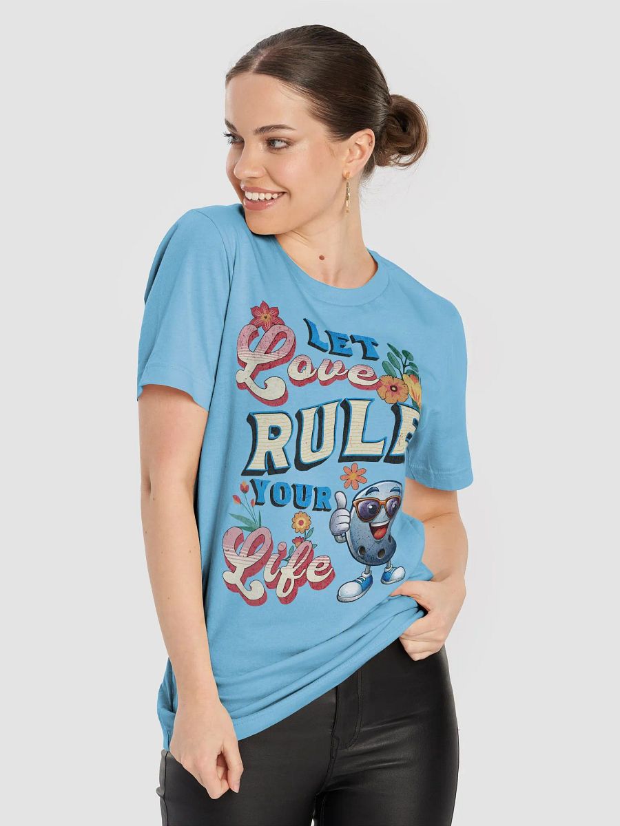 Let Love Rule Your Life Bowling T-Shirt product image (41)