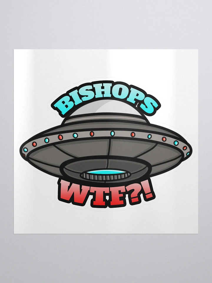 Bishop's WTF?! Sticker product image (1)