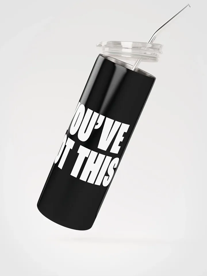 Empower your day with our Stainless Steel Tumbler featuring the motivating phrase 'You've Got This'! 💪 product image (2)