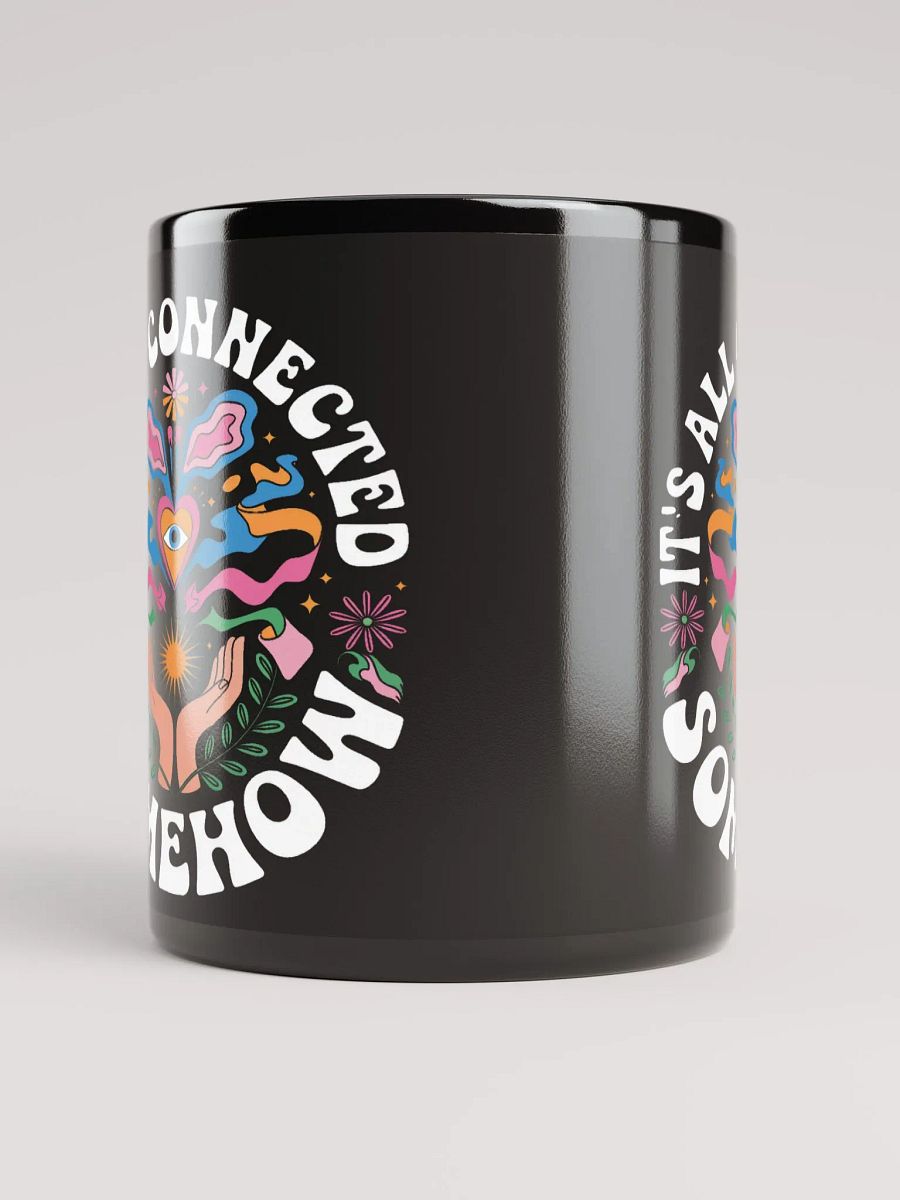 "It's All Connected Somehow" #Motivational Glossy Black Mug product image (10)