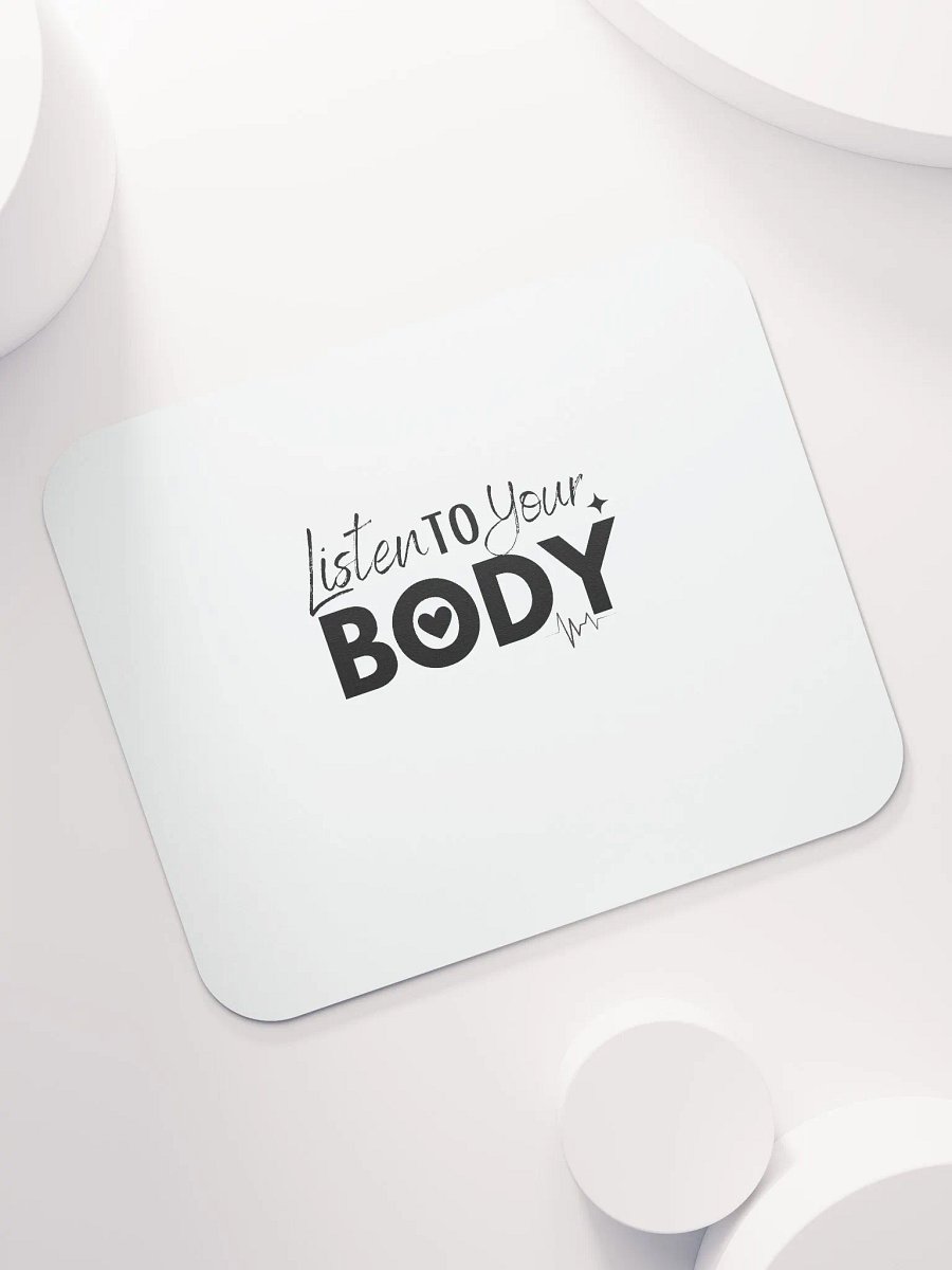 Listen to Your Body Mouse Pad product image (7)