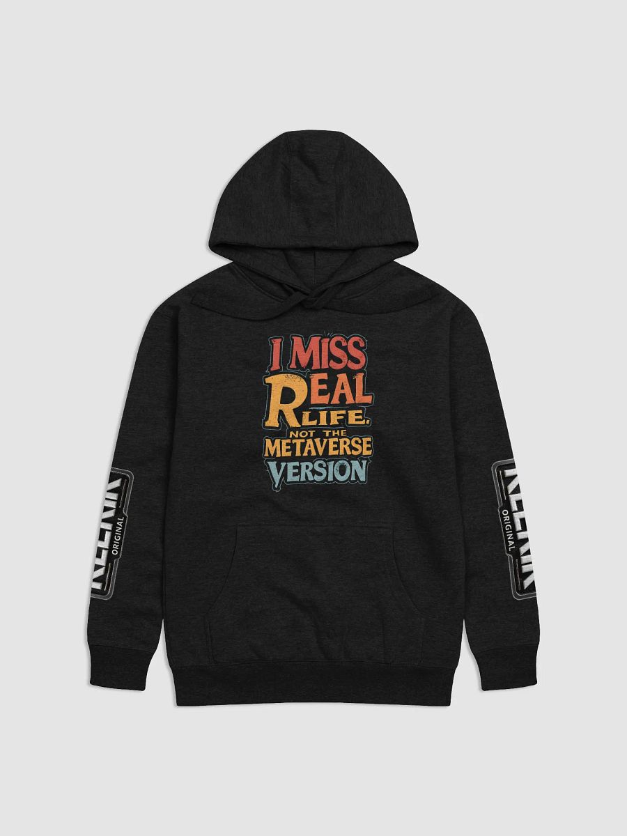 KLERIK Original Logo Premium Hoodie - I Miss Real Life (Not the Metaverse Version) product image (1)