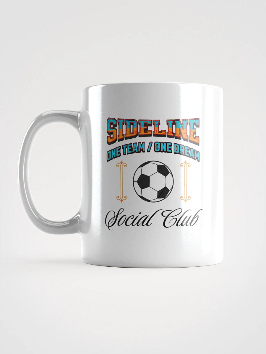Sidelined One Team One Dream Social Club Soccer Mug product image (1)