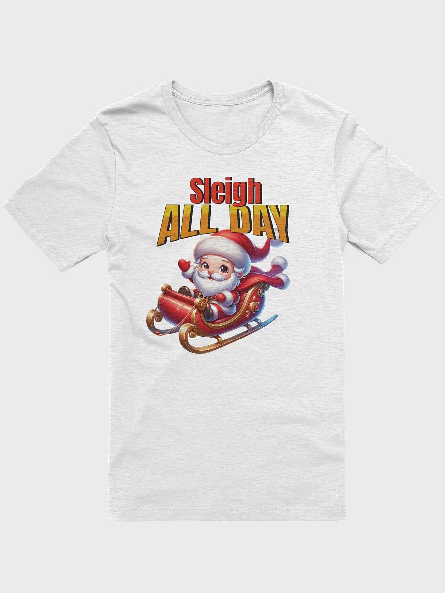 Sleigh All Day T-Shirt product image (5)