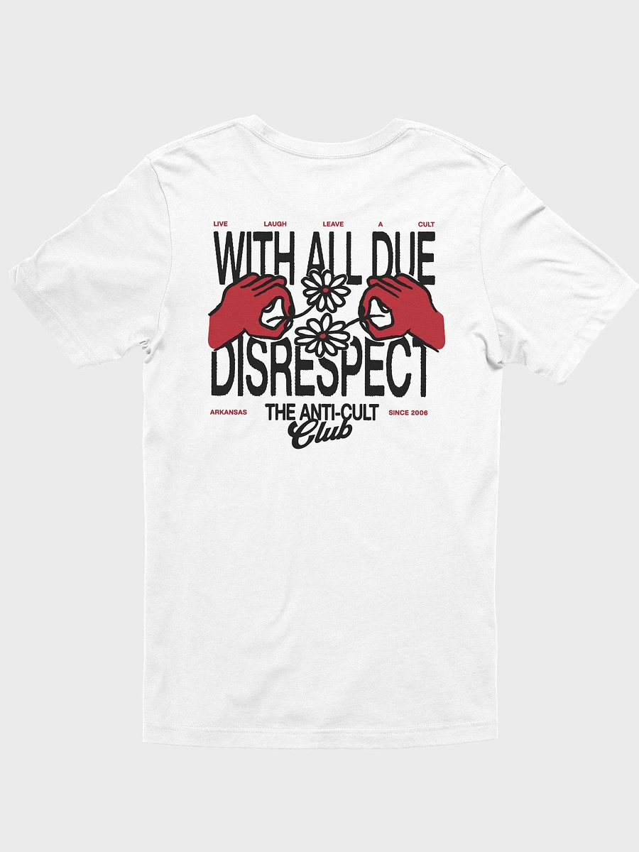 With All Due Disrespect Tee (white) product image (3)