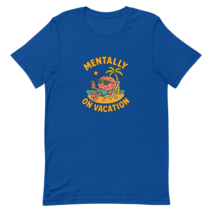 Mentally On Vacation T-Shirt product image (2)