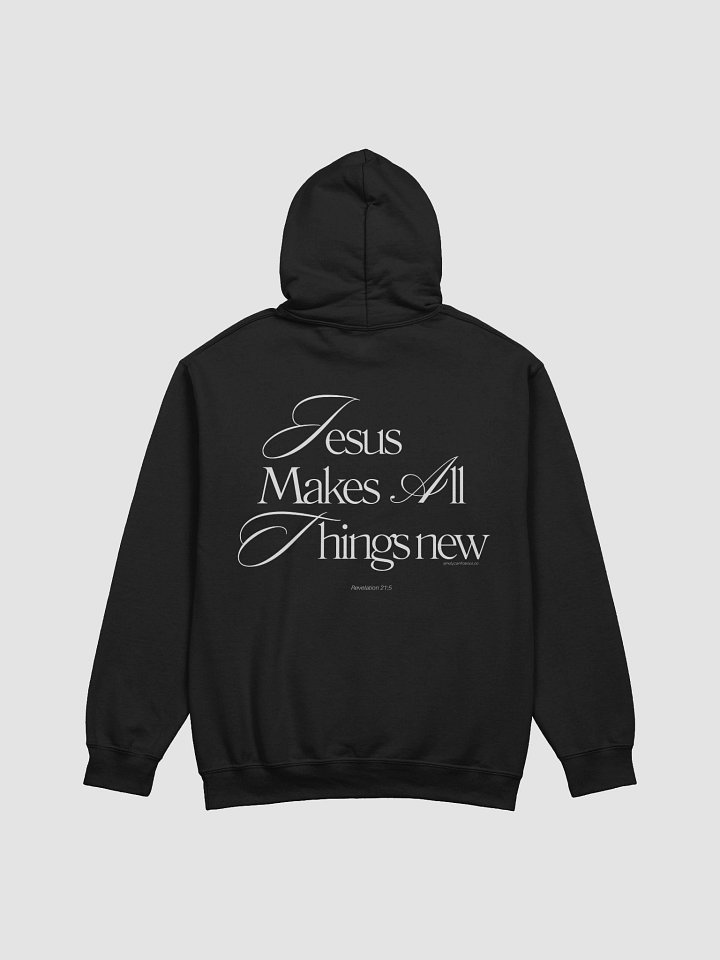 He Makes All Things New Hoodie product image (1)
