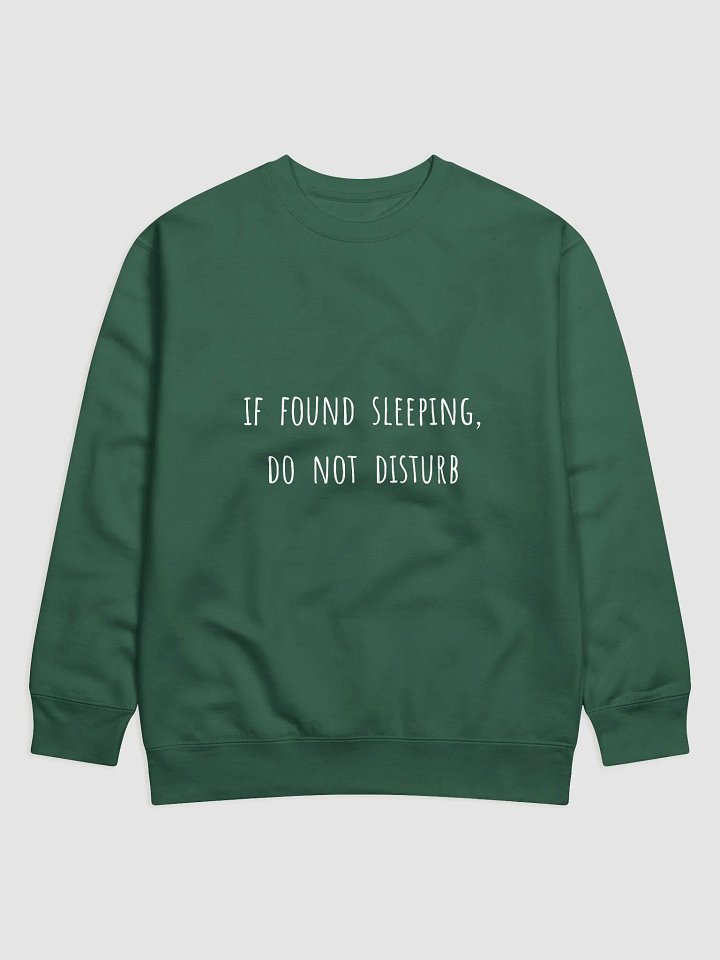 If Found Sleeping, Do Not Disturb - Perfect Sweatshirt for Nap-Loving Dads product image (17)