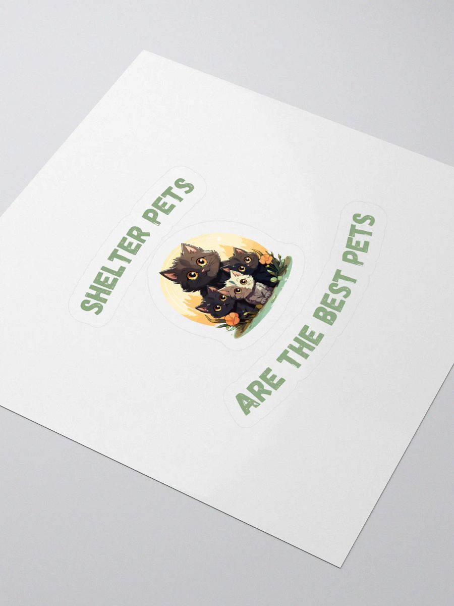 Shelter Pets Are the Best Pets – Heartwarming Sticker for Animal Lovers product image (3)