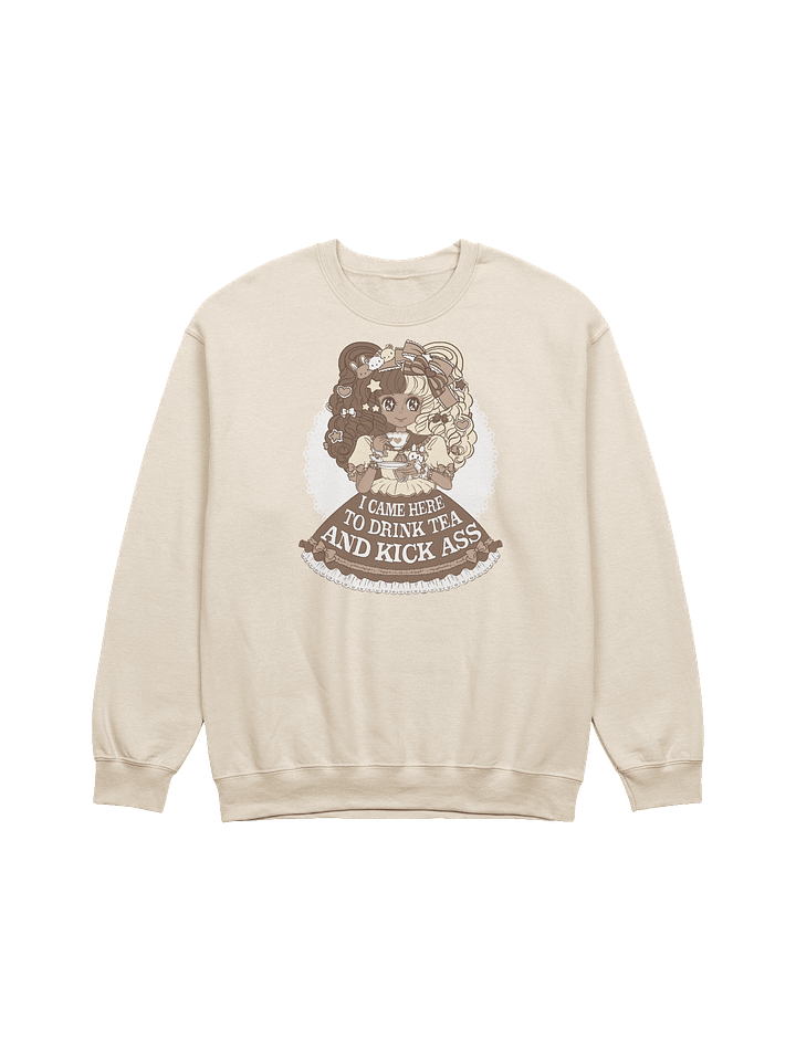 I Came Here to Drink Tea & Kick Ass (OTT, Cream) sweatshirt product image (1)