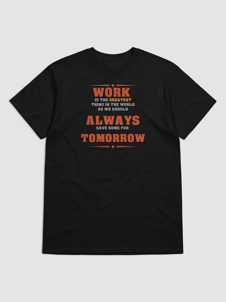 Save Some Work For Tomorrow Tee product image (1)