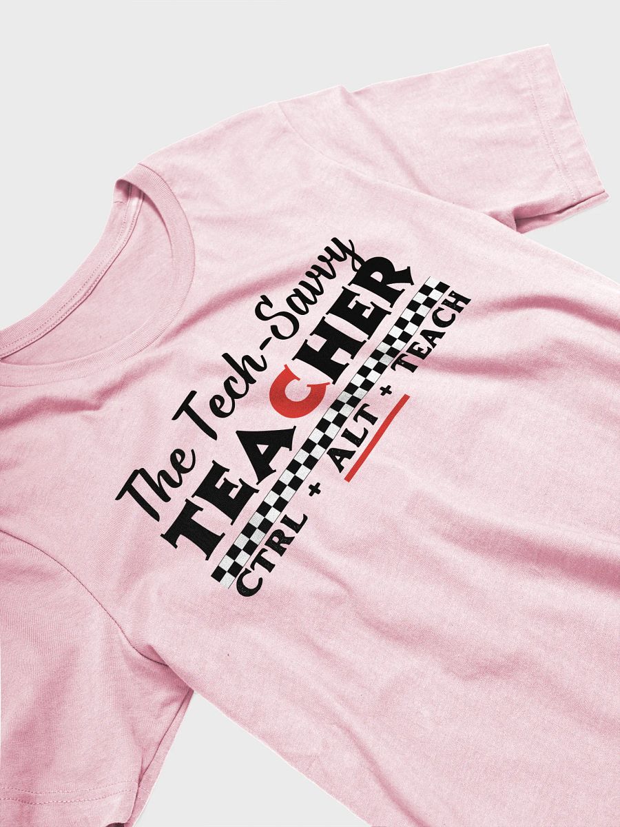 The Tech Savvy Teacher, Ctrl + Alt + Teach Bella Canvas T-shirt product image (3)