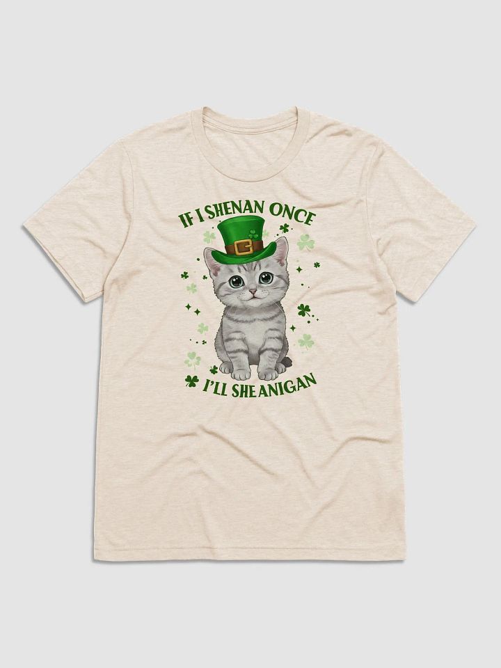 If I Shenan Once, I’ll Shenanigan - Cute St. Patrick’s Day Cat T-Shirt product image (3)