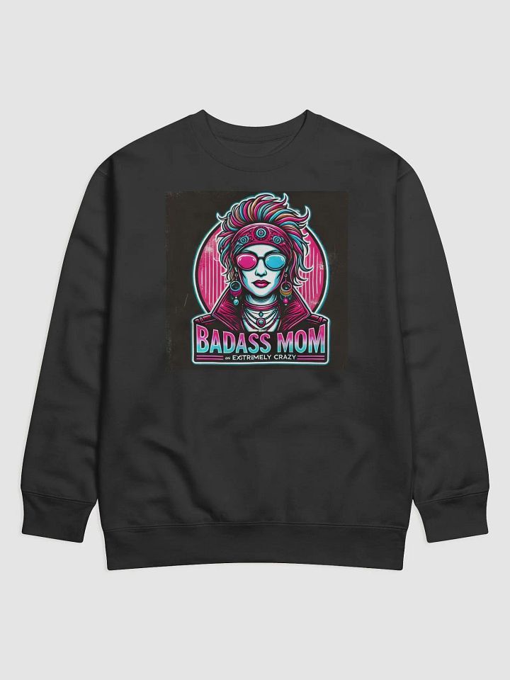 Badass Mom Neon Rebellion Sweatshirt product image (1)