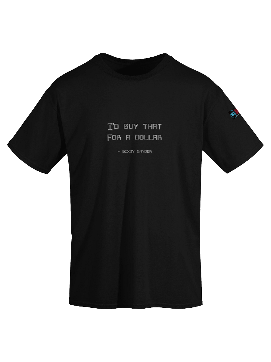 I'd Buy That For A Dollar Quote Tee product image (3)