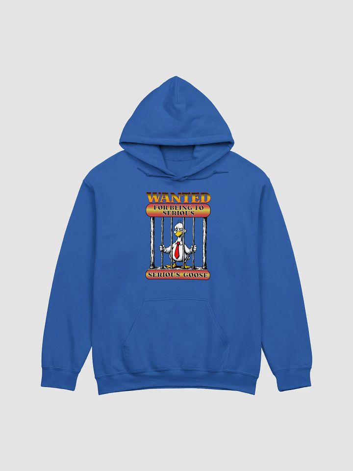 Wanted For Being To Serious Goose Quirky Hoodie product image (5)