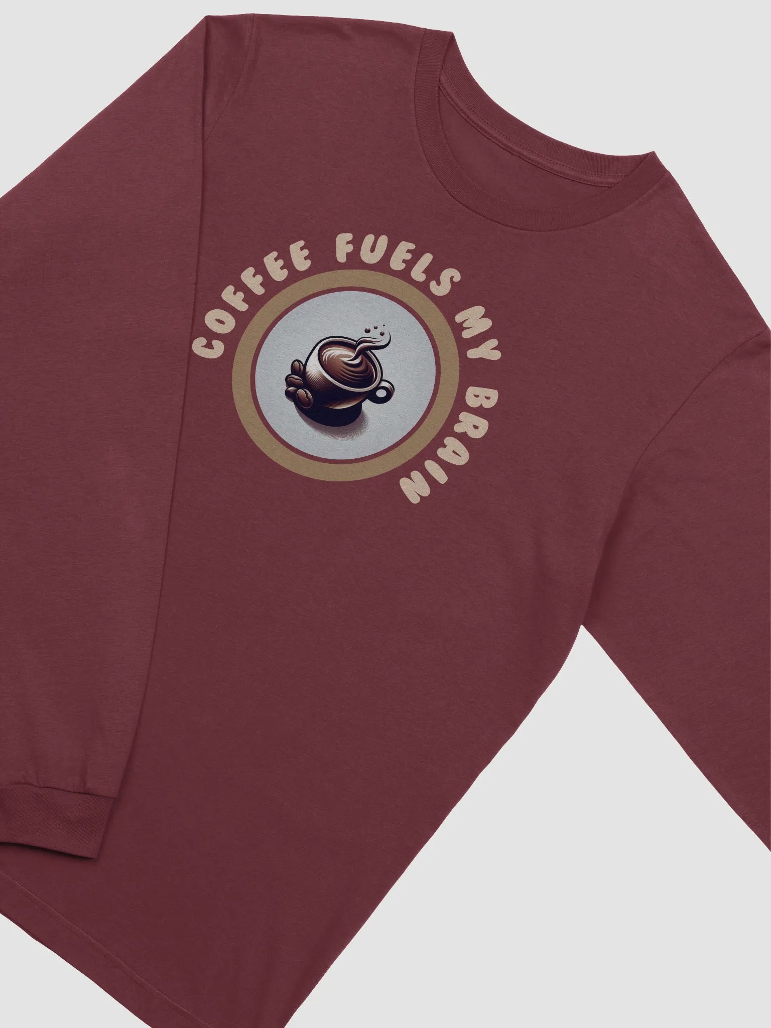 Coffee Lover's Brain Fuel Long Sleeve Tee | Coffee fuels my brain. product image (23)