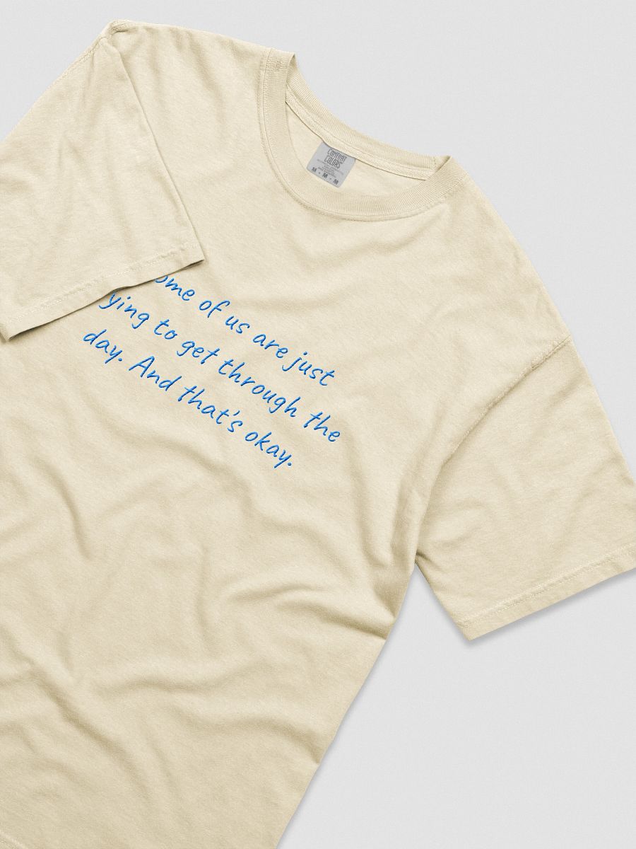 The 'Getting Through the Day' T-Shirt product image (14)