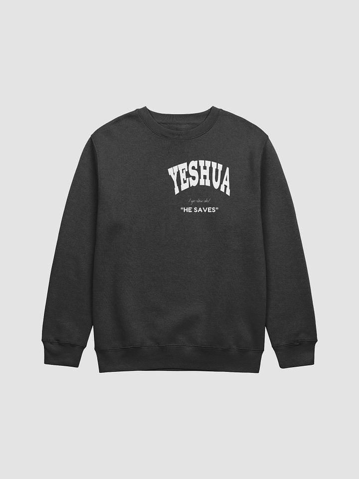 Yeshua: He saves unisex sweatshirt product image (2)