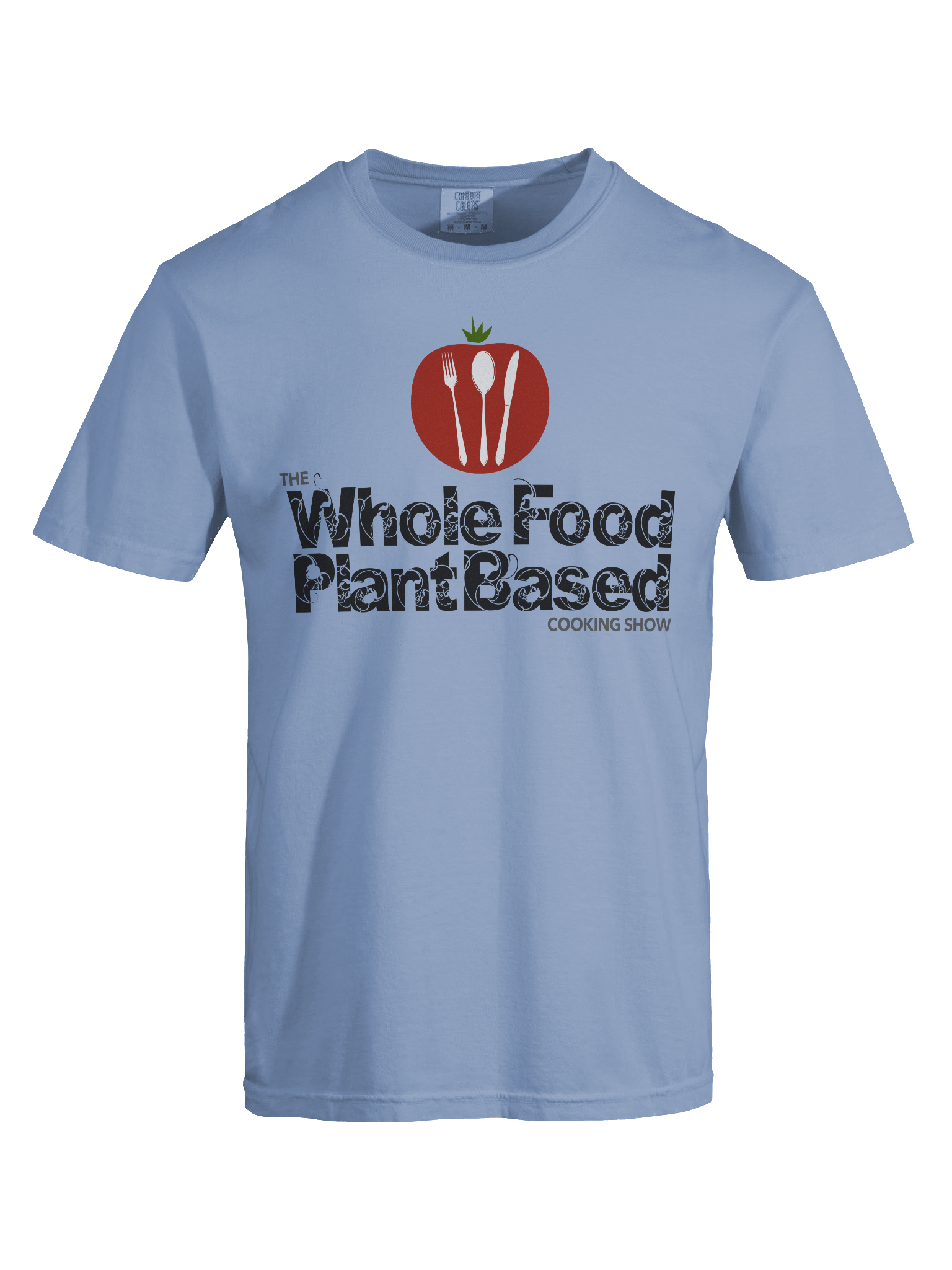 The Whole Food Plant Based Cooking Show Tee - Light Top product image (27)