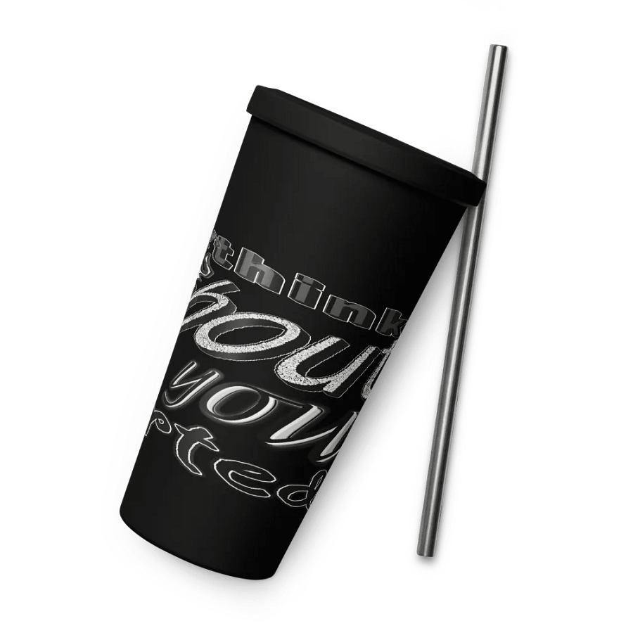 When You Feel Like Quitting Think About Why You Started - Insulated Tumbler with a Straw product image (8)