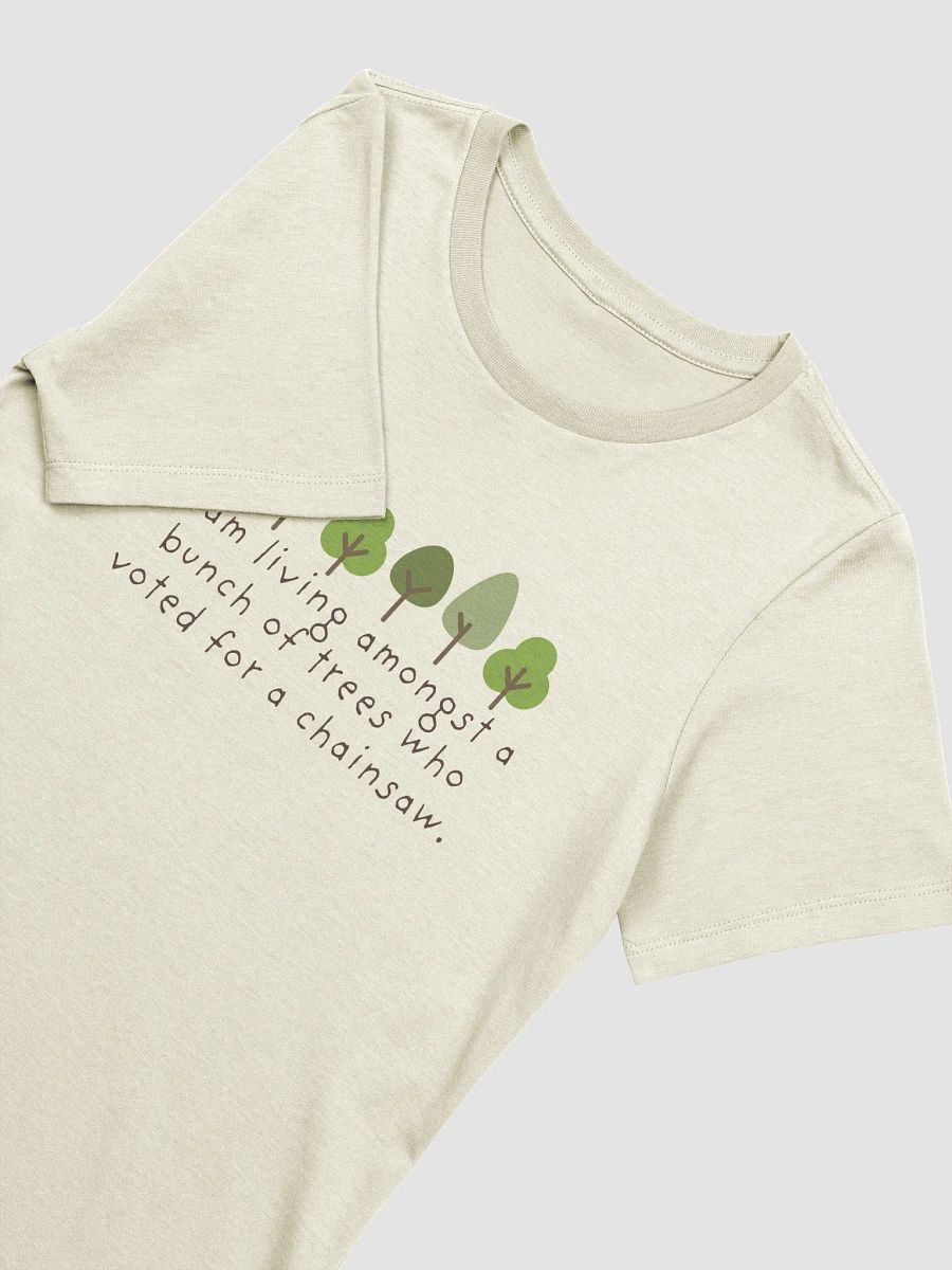 Trees Who Voted for a Chainsaw Tee. product image (20)
