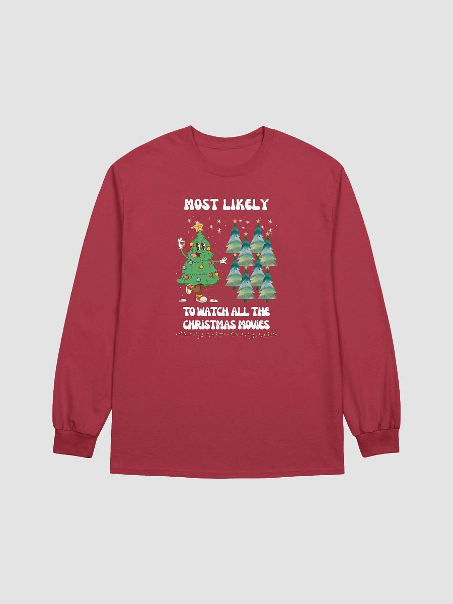Festive Most Likely to Watch Alll the Christmas Movies Long Sleeve Tee product image (3)