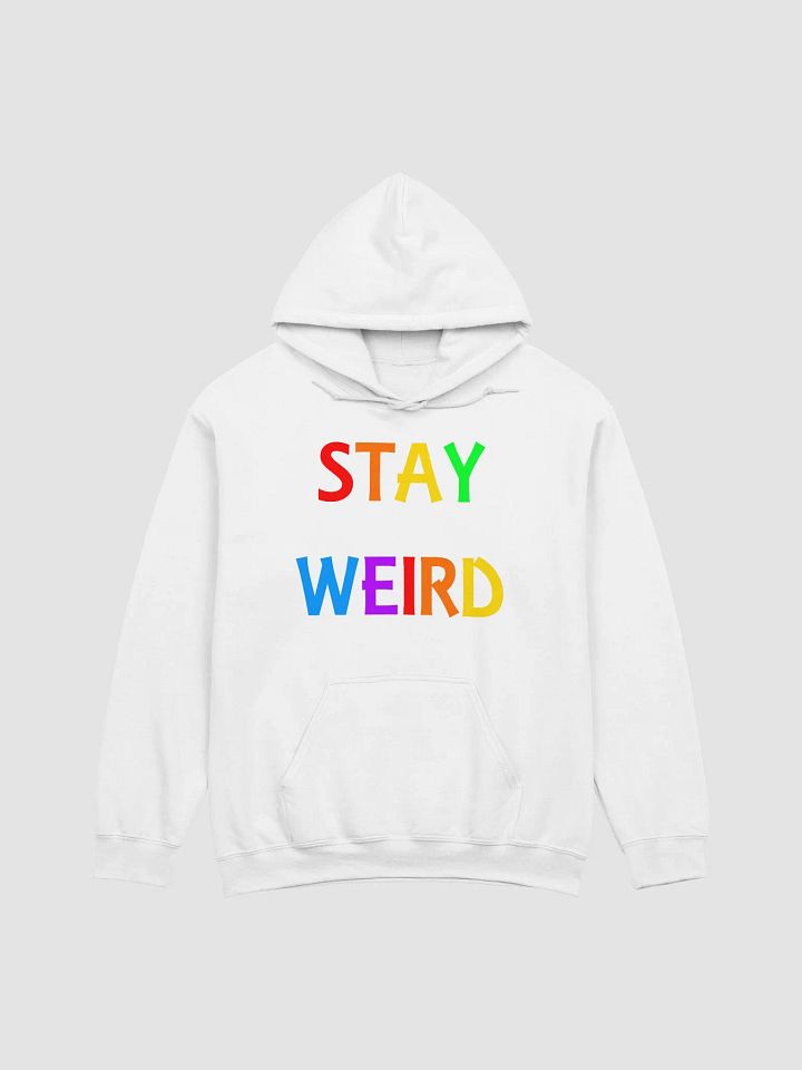 Stay Weird Rainbow - Hoodie product image (1)