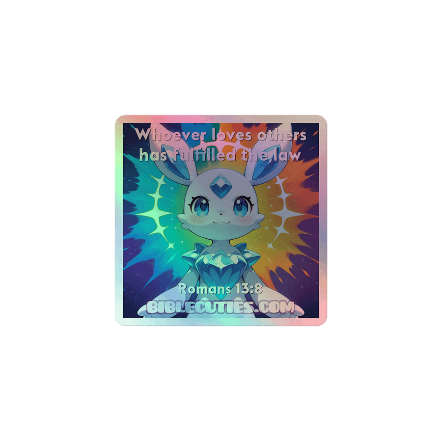 Bible Cuties Mark - Whoever loves others has fulfilled the law Holographic Sticker product image (1)