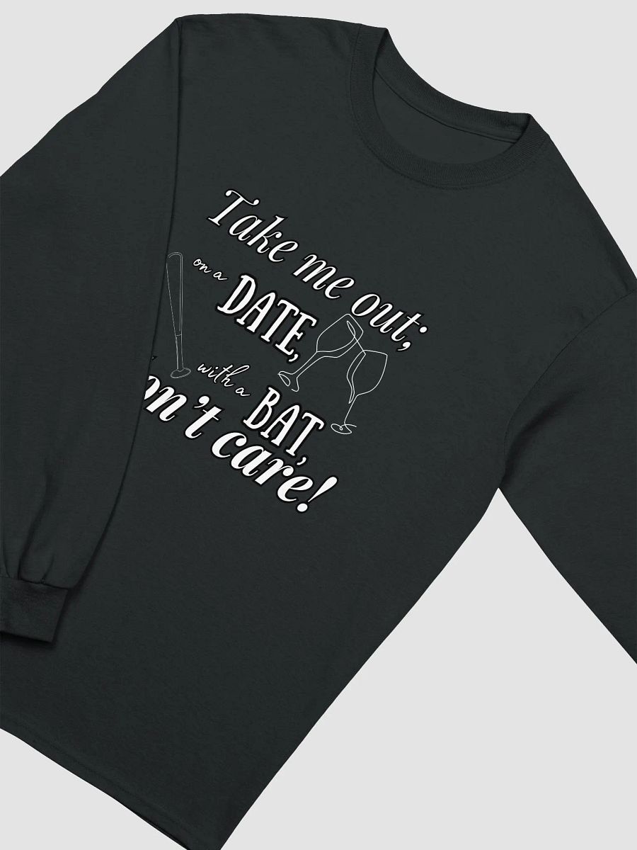 Take Me Out Long Sleeve T-Shirt (Dark) product image (1)
