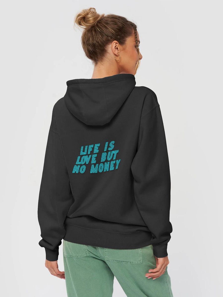 LIFE IS LOVE BUT NO MONEY WOMENS HOODIE product image (39)