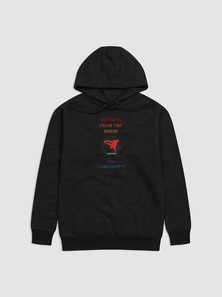 Deviate From The Norm: End Conformity! Hoodie product image (4)