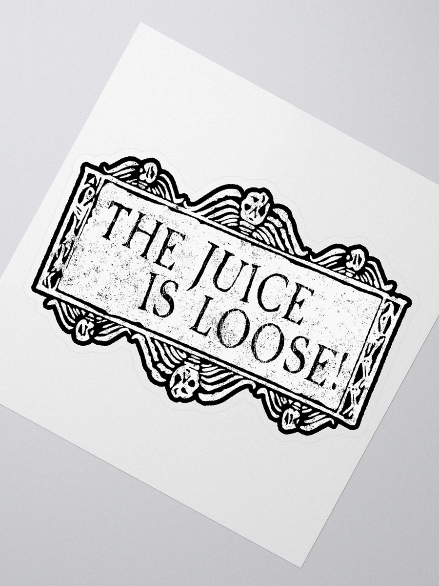 The Juice is Loose! - Sticker product image (2)