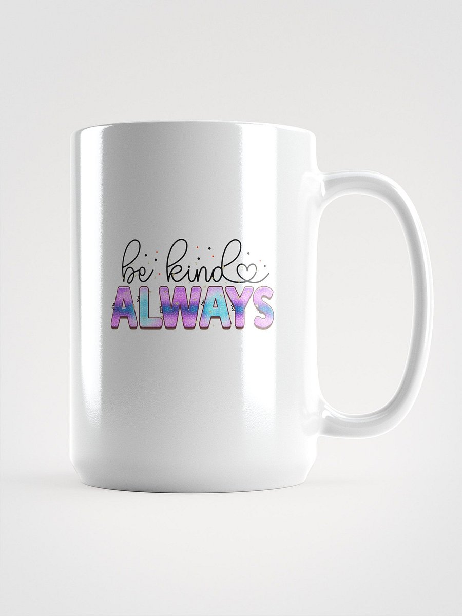 Be Kind Always Mug product image (1)